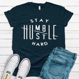 Stay Humble Hustle Hard Graphic Tee - NEW